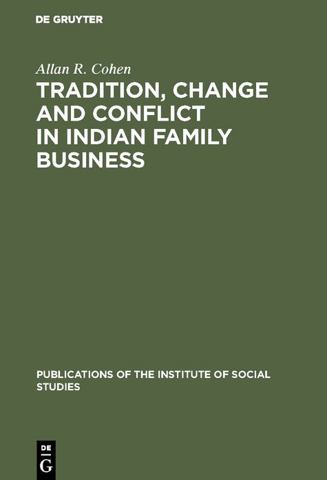Tradition, change and conflict in indian family Business