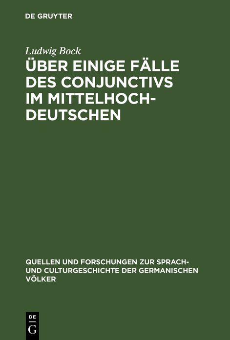 Uber einige Falle des Conjunctivs im Mittelhochdeutschen: Ein Beitrag zur Syntax des zusammengesetzten Satzes