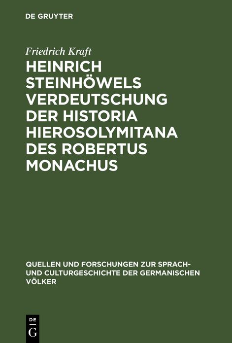 Heinrich Steinhowels Verdeutschung der Historia Hierosolymitana des Robertus Monachus: Eine literarhistorische Untersuchung