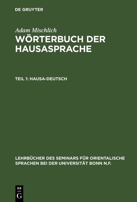 Hausa-Deutsch: Aus: Wörterbuch der Hausasprache, Bd. 1