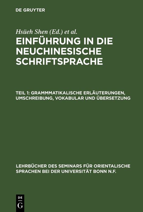 Grammmatikalische Erläuterungen, Umschreibung, Vokabular Und Übersetzung: Aus: Einführung in die neuchinesische Schriftsprache : Übungsstücke, 1