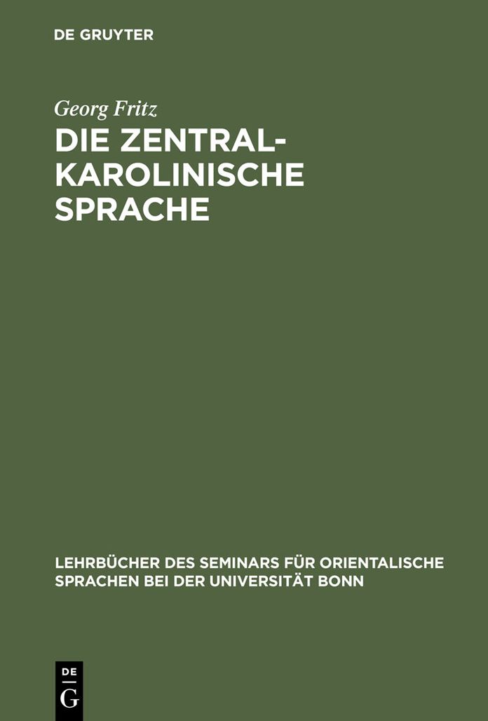 Die zentralkarolinische Sprache: Grammatik, Ubungen u. Worterbuch der Mundart der westlich von Truk liegenden Atolle, insbesondere der Saipan-Karoliner