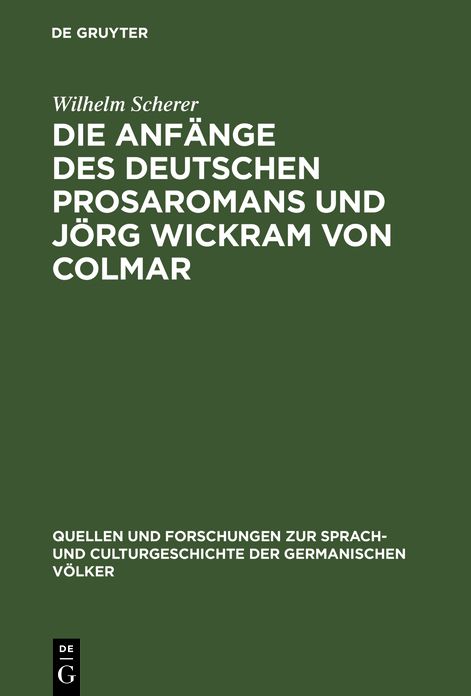 Die Anfange des deutschen Prosaromans und Jorg Wickram von Colmar: Eine Kritik