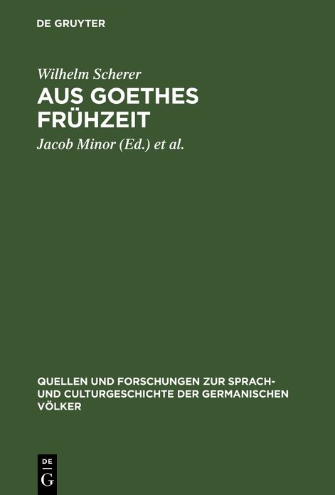 Aus Goethes Fruhzeit: Bruchstucke eines Commentares zum jungen Goethe