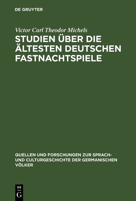 Studien uber die altesten deutschen Fastnachtspiele