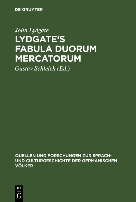 Lydgate's Fabula duorum mercatorum: Aus dem Nachlasse des Herrn Prof. Dr. J. Zupitza. Nach samtlichen Handschriften