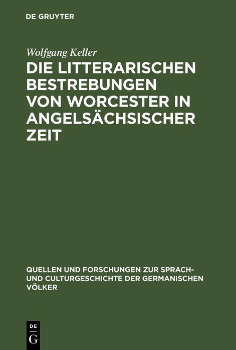Die litterarischen Bestrebungen von Worcester in angelsachsischer Zeit