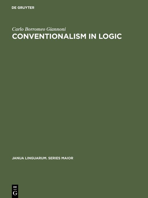 Conventionalism in logic: A study in the linguistic foundation of logical reasoning
