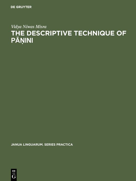 The descriptive technique of Paa??ini: An introduction
