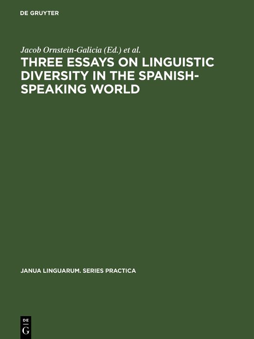 Three essays on linguistic diversity in the Spanish-speaking World: The U. S. Southwest and the River Plate Area