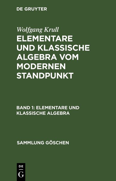 Elementare und klassische Algebra : vom modernen Standpunkt: 1