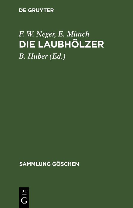 Die Laubhölzer: Kurzgefasste Beschreibung der in Mitteleuropa gedeihenden Laubbäume und Sträucher