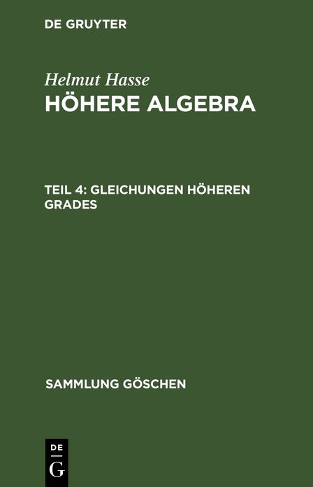 Gleichungen höheren Grades: Aus: Höhere Algebra, 2