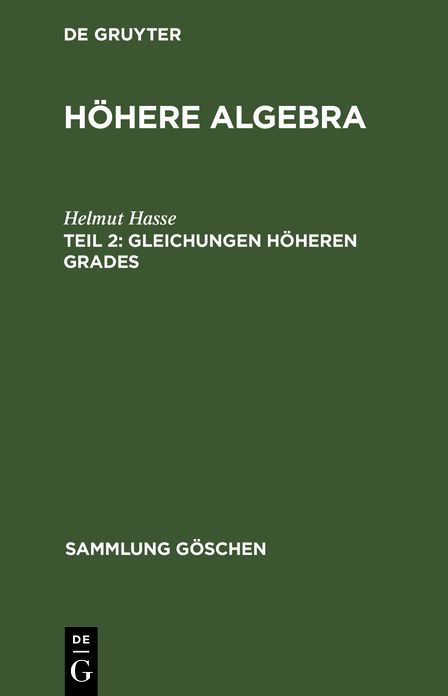 Gleichungen höheren Grades: Aus: Höhere Algebra, 2