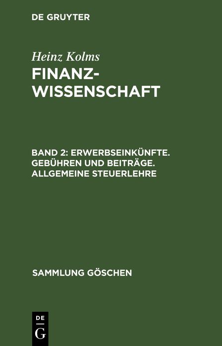 ErwerbseinkÃ¼nfte, GebÃ¼hren und BeitrÃ¤ge, allgemeine Steuerlehre: Aus: Finanzwissenschaft, 2