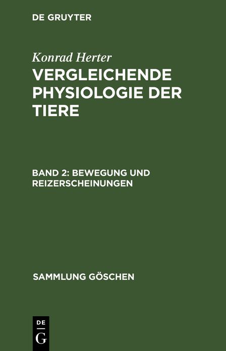 Bewegung und Reizerscheinungen: Aus: Vergleichende Physiologie der Tiere, 2