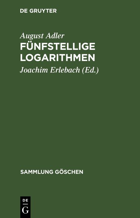 Fünfstellige Logarithmen: Mit mehreren graphischen Rechentafeln und häufig vorkommenden Zahlenwerten