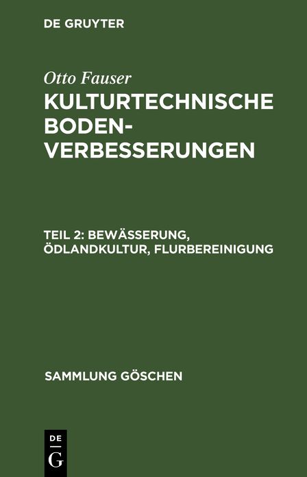 Bewässerung, Ödlandkultur, Flurbereinigung: Aus: Kulturtechnische Bodenverbesserungen, 2