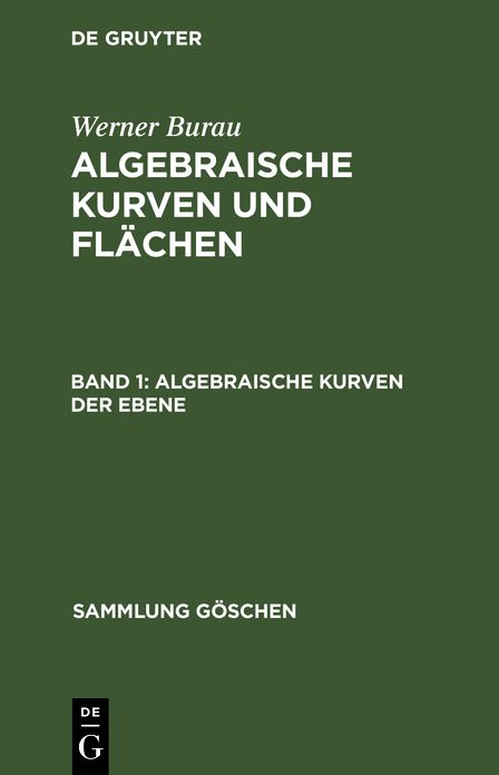 Algebraische Kurven der Ebene: Aus: Algebraische Kurven und Flächen, Bd. 1