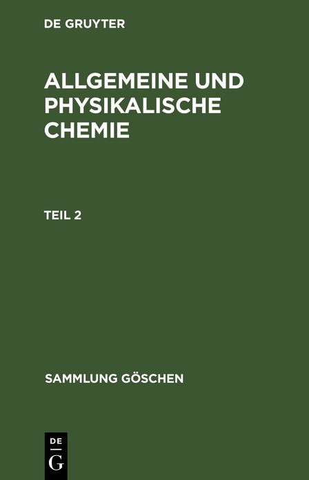 Schulze, Werner: Allgemeine und physikalische Chemie. Teil 2: Allgemeine und physikalische Chemie. Teil 2
