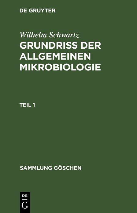 Grundriss Der Allgemeinen Mikrobiologie: Teil 1