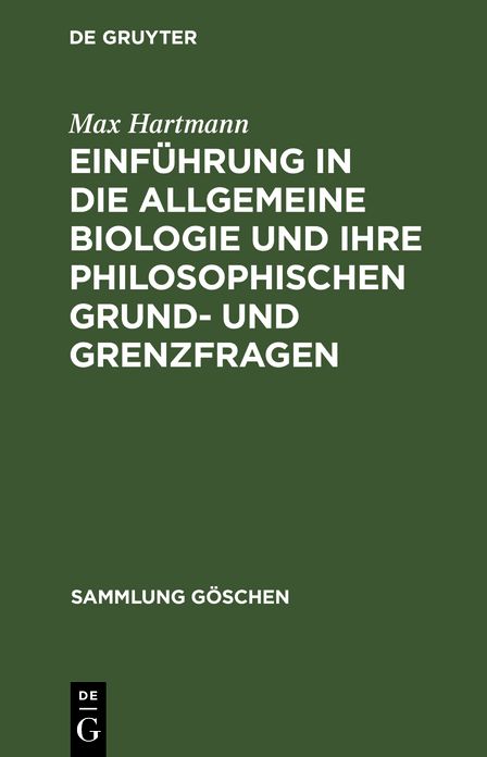 Einfuhrung in Die Allgemeine Biologie Und Ihre Philosophischen Grund- Und Grenzfragen