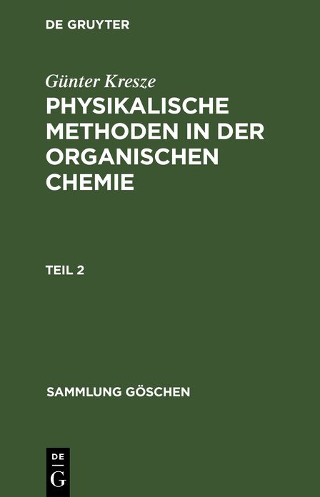 Physikalische Methoden in der organischen Chemie: Teil 2