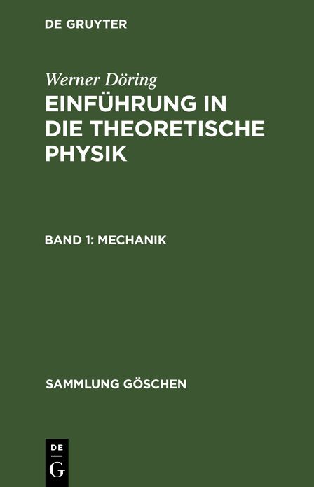 Mechanik: Aus: Einführung in die theoretische Physik, Bd. 1