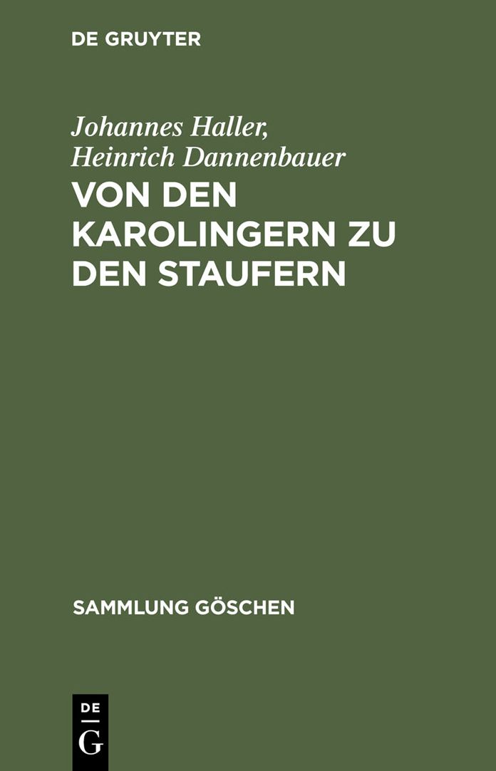 Von den Karolingern zu den Staufern: Die altdeutsche Kaiserzeit (900 - 1250)
