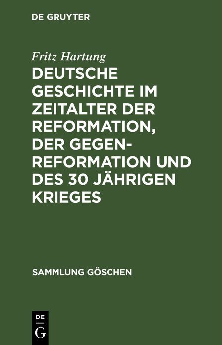 Deutsche Geschichte im Zeitalter der Reformation, der Gegenreformation und des 30 jährigen Krieges