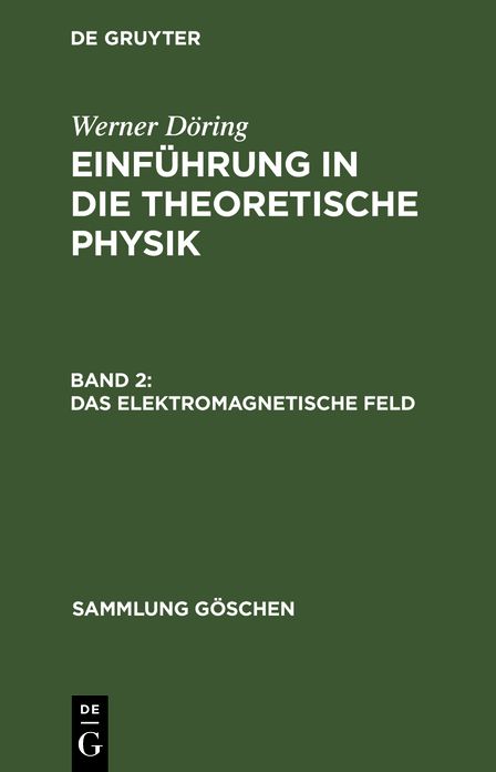 Das elektromagnetische Feld: Aus: Einführung in die theoretische Physik, 2