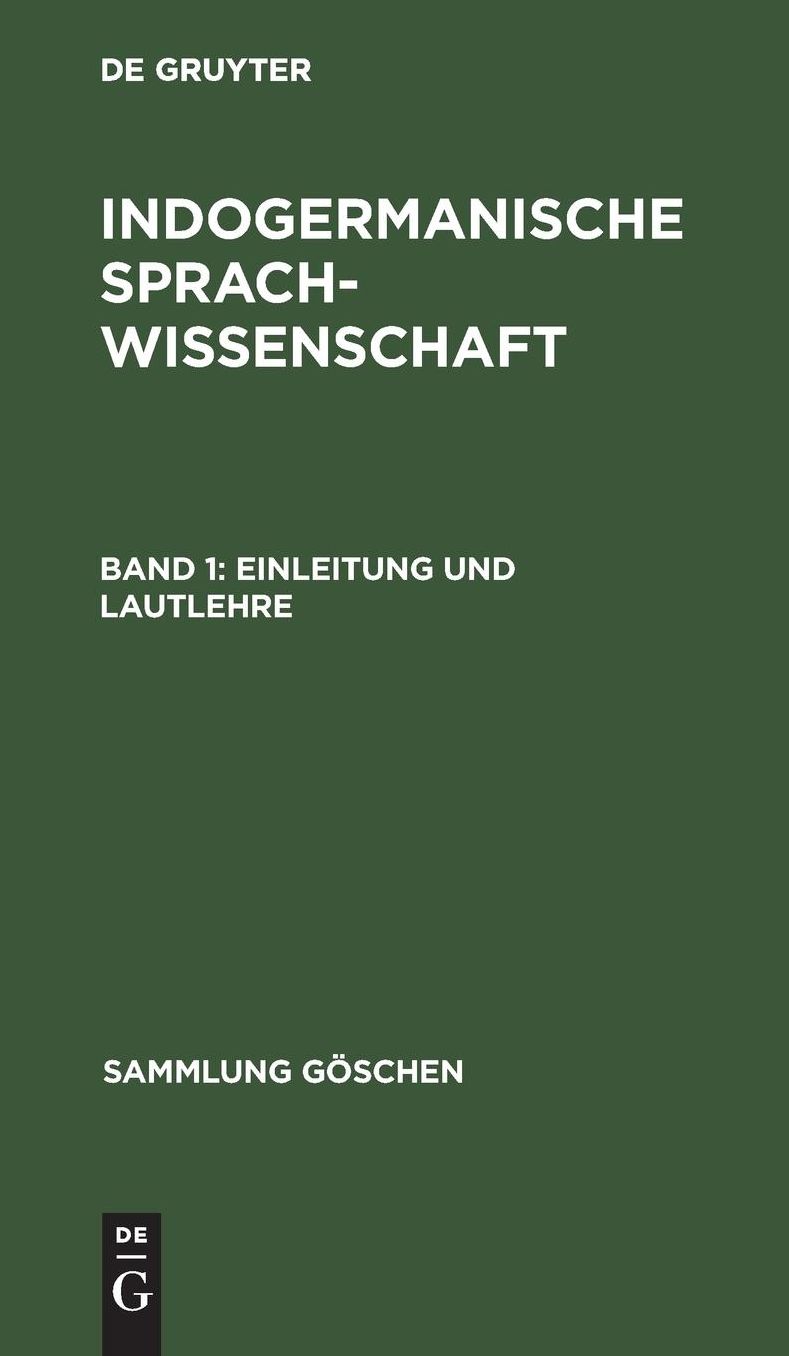 Einleitung und Lautlehre: Aus: Indogermanische Sprachwissenschaft, 1