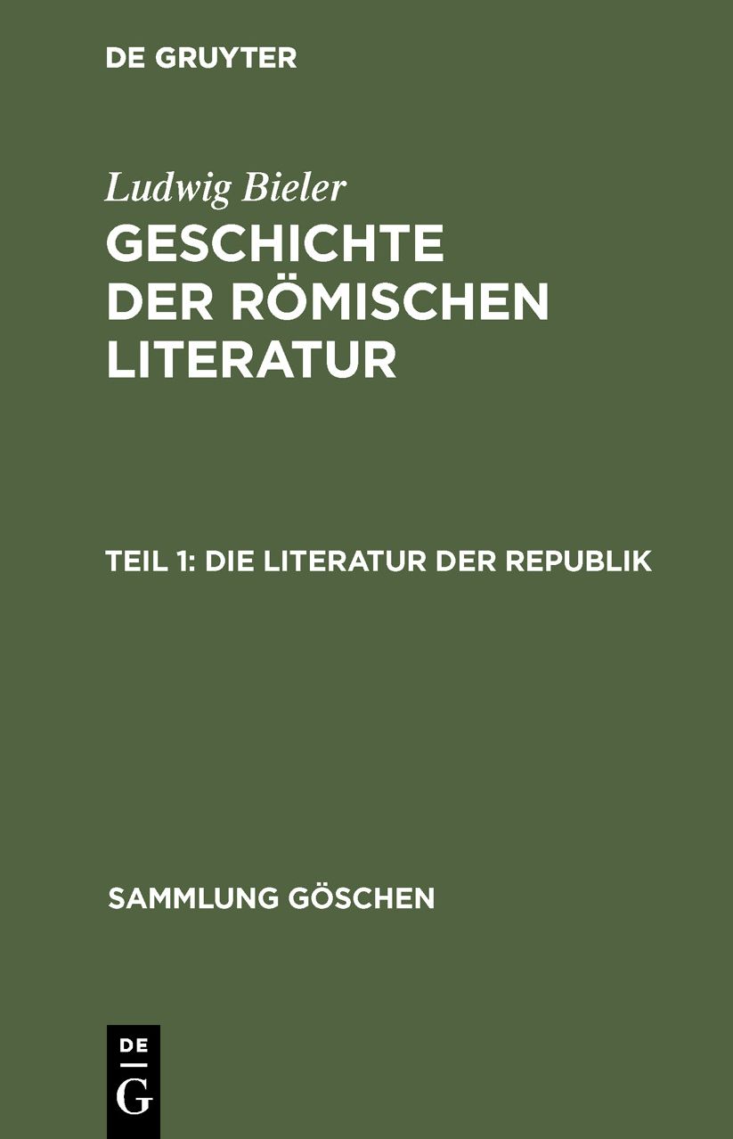 Die Literatur der RepuSik: Aus: Geschichte der römischen Literatur, 1