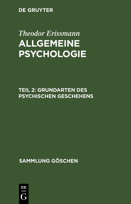 Grundarten des psychischen Geschehens: Aus: Allgemeine Psychologie, Bd. 2