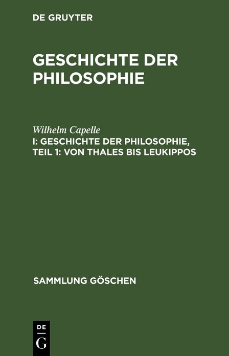Von Thales bis Leukippos: Aus: Geschichte der Philosophie, 1, Teil 1