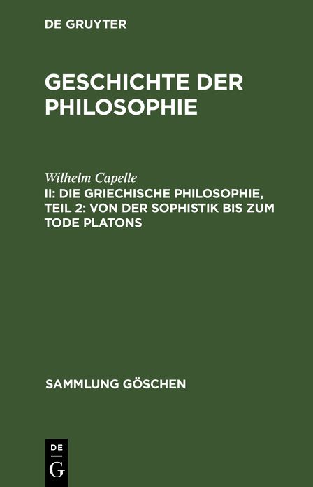 Von der Sophistik bis zum Tode Platons: Aus: Geschichte der Philosophie, 2, Teil 2