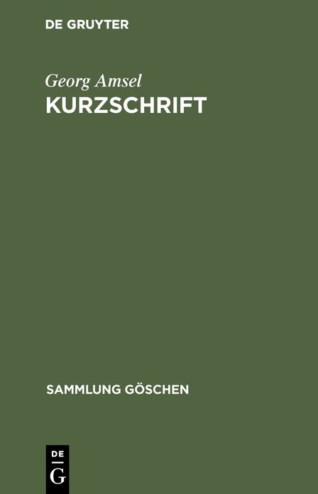 Kurzschrift: Lehrbuch der Vereinfachten Deutschen Stenographie (Einigungs-System Stolze-Schrey) ; nebst Schlussel, Lesestucken und einem Anhang
