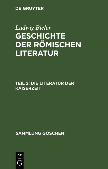 Die Literatur der Kaiserzeit: Aus: Geschichte der römischen Literatur, 2