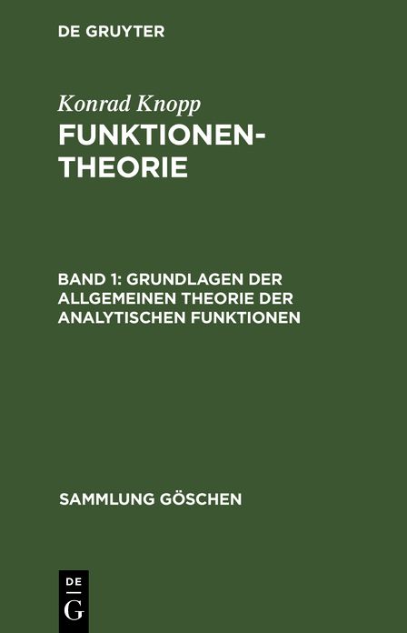 Grundlagen der allgemeinen Theorie der analytischen Funktionen: Aus: Funktionentheorie, 1