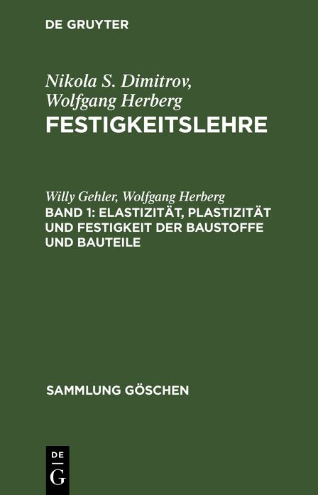 Elastizität, Plastizität und Festigkeit der Baustoffe und Bauteile: Aus: Festigkeitslehre, 1