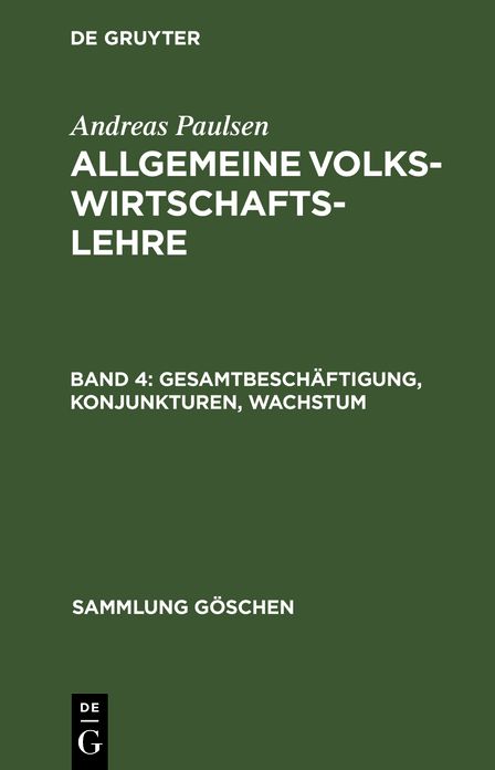 Gesamtbeschäftigung, Konjunkturen, Wachstum: Aus: Allgemeine Volkswirtschaftslehre, 4