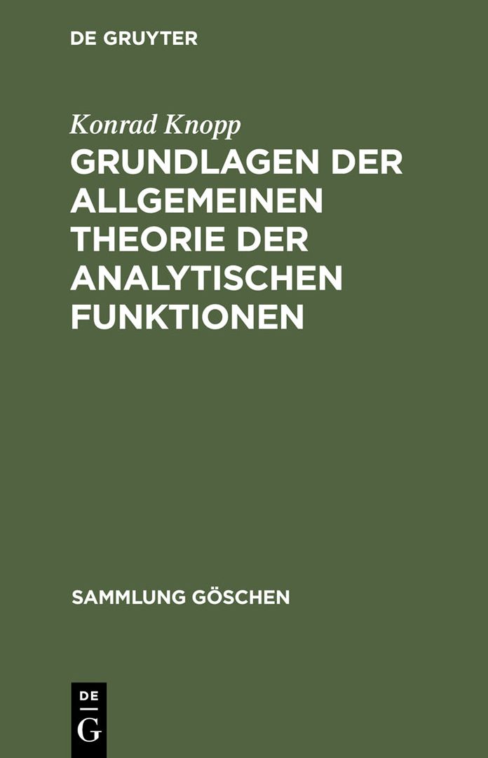 Grundlagen der allgemeinen Theorie der analytischen Funktionen: Aus: Funktionentheorie, 1.