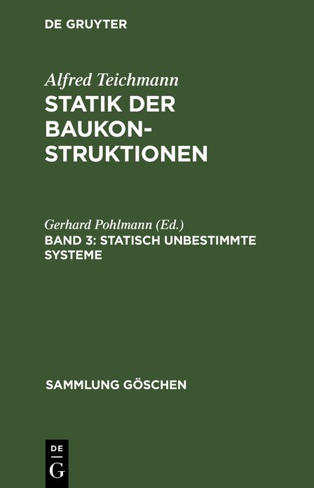 Statisch unbestimmte Systeme: Mit 34 Abbildungen und 7 Formeltafeln, aus: Statik der Baukonstruktionen, 3