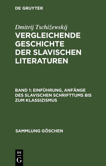 Einführung, Anfänge des slavischen Schrifttums bis zum Klassizismus: Aus: Vergleichende Geschichte der slavischen Literaturen, 1