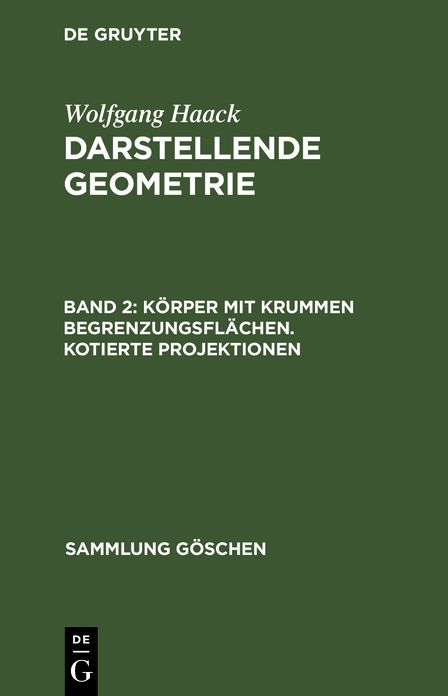 Körper mit krummen Begrenzungsflächen. Kotierte Projektionen: Aus: Darstellende Geometrie, 2