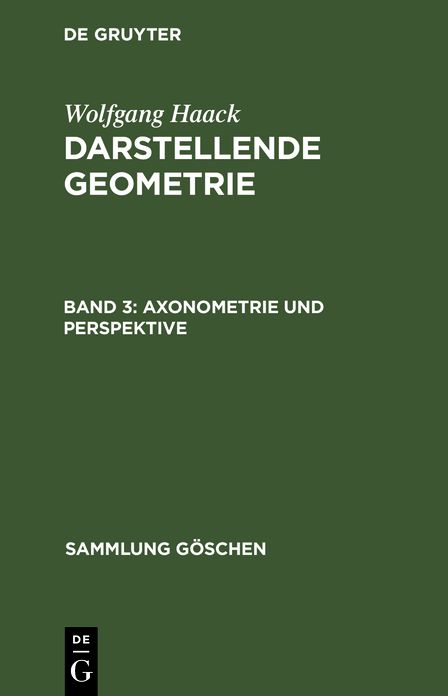 Axonometrie und Perspektive: Aus: Darstellende Geometrie, 3