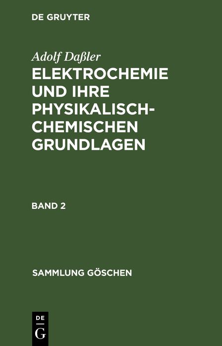 Elektrochemie und ihre physikalisch-chemischen Grundlagen: Bd. 2
