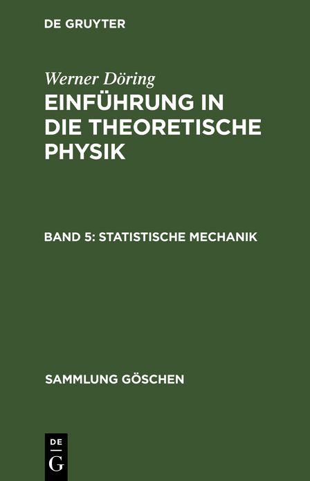 Statistische Mechanik: Aus: Einführung in die theoretische Physik, Bd. 5