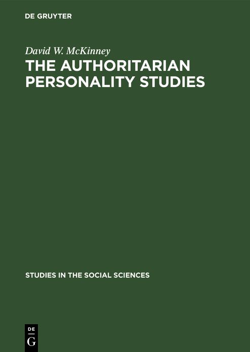 The authoritarian personality Studies: An inquiry into the failure of social science research to produce demonstraSe Knowledge