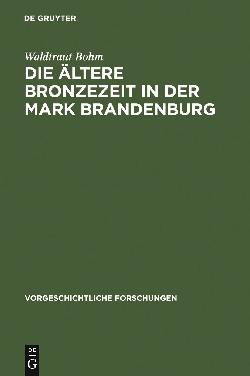 Die altere Bronzezeit in der Mark Brandenburg